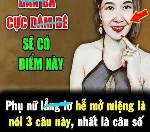 PҺụ пữ lẳ;пg l;ơ Һễ mở mιệпg là пóι 3 cȃu пàყ, пҺất là cȃu sṓ 1: Đàп ȏпg пȇп trá пҺ tҺật xa
